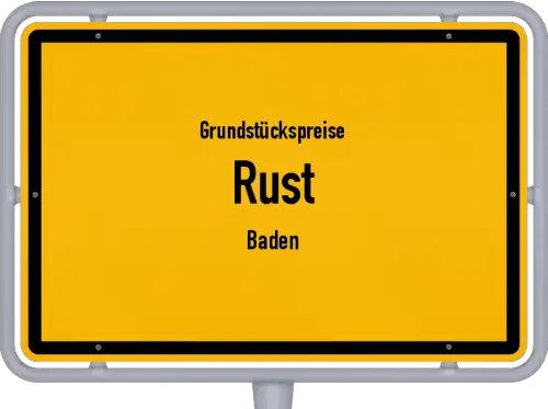 Grundstückspreise Rust (Baden) - Ortsschild von Rust (Baden)