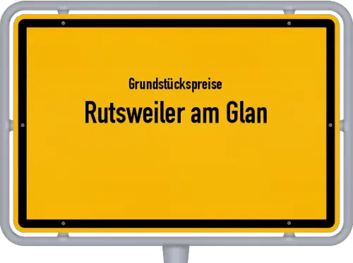 Grundstückspreise Rutsweiler am Glan - Ortsschild von Rutsweiler am Glan