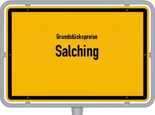 Grundstückspreise Salching - Ortsschild von Salching