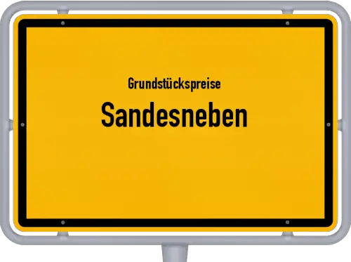 Grundstückspreise Sandesneben - Ortsschild von Sandesneben