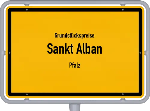 Grundstückspreise Sankt Alban (Pfalz) - Ortsschild von Sankt Alban (Pfalz)