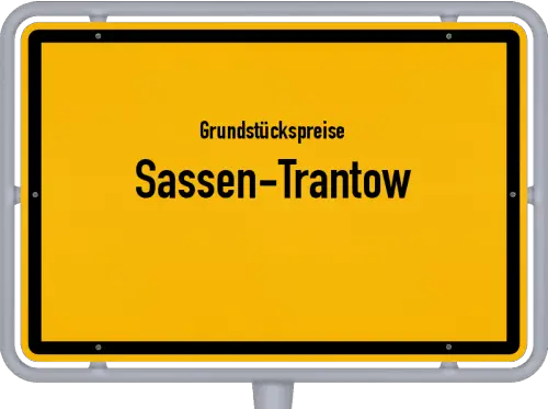 Grundstückspreise Sassen-Trantow - Ortsschild von Sassen-Trantow