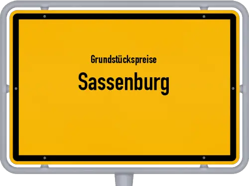 Grundstückspreise Sassenburg - Ortsschild von Sassenburg