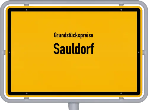 Grundstückspreise Sauldorf - Ortsschild von Sauldorf