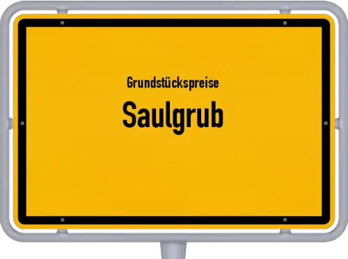 Grundstückspreise Saulgrub - Ortsschild von Saulgrub