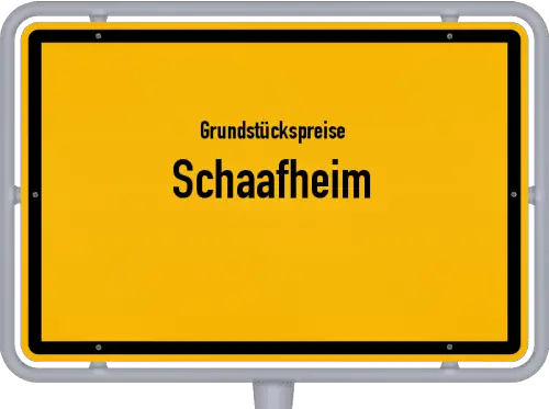 Grundstückspreise Schaafheim - Ortsschild von Schaafheim