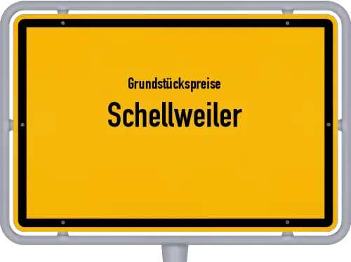 Grundstückspreise Schellweiler - Ortsschild von Schellweiler