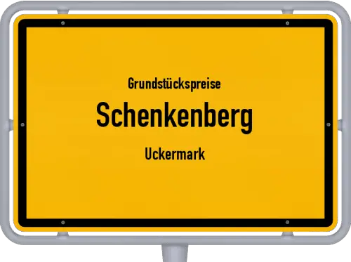 Grundstückspreise Schenkenberg (Uckermark) - Ortsschild von Schenkenberg (Uckermark)