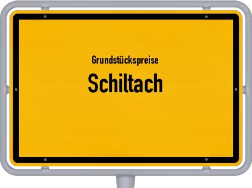 Grundstückspreise Schiltach - Ortsschild von Schiltach