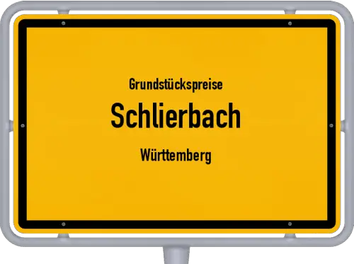 Grundstückspreise Schlierbach (Württemberg) - Ortsschild von Schlierbach (Württemberg)