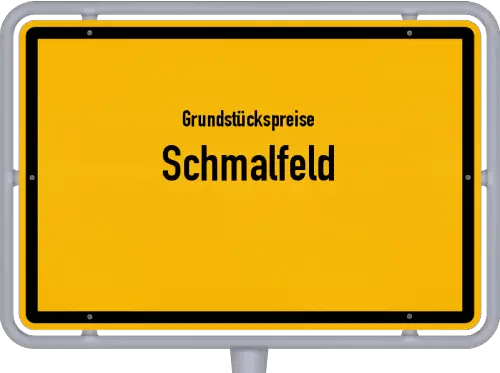 Grundstückspreise Schmalfeld - Ortsschild von Schmalfeld