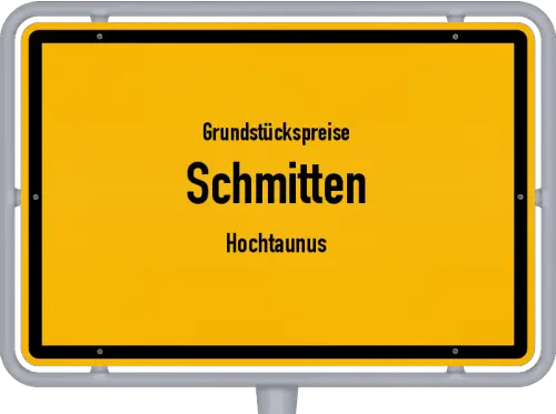 Grundstückspreise Schmitten (Hochtaunus) - Ortsschild von Schmitten (Hochtaunus)
