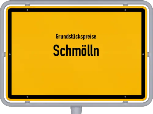 Grundstückspreise Schmölln - Ortsschild von Schmölln