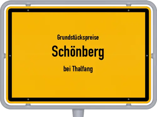 Grundstückspreise Schönberg (bei Thalfang) - Ortsschild von Schönberg (bei Thalfang)