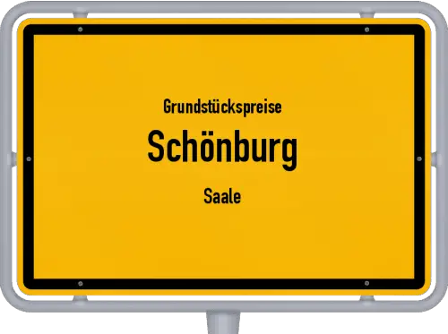 Grundstückspreise Schönburg (Saale) - Ortsschild von Schönburg (Saale)