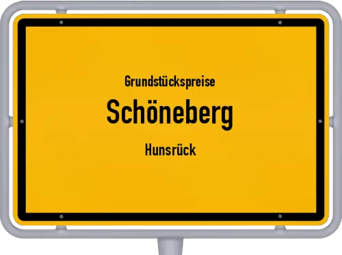 Grundstückspreise Schöneberg (Hunsrück) - Ortsschild von Schöneberg (Hunsrück)