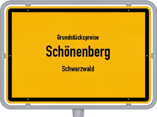 Grundstückspreise Schönenberg (Schwarzwald) - Ortsschild von Schönenberg (Schwarzwald)