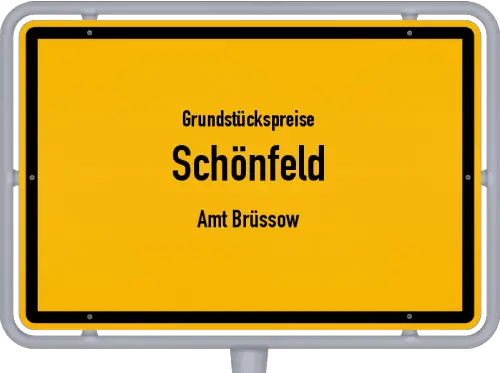 Grundstückspreise Schönfeld (Amt Brüssow) - Ortsschild von Schönfeld (Amt Brüssow)