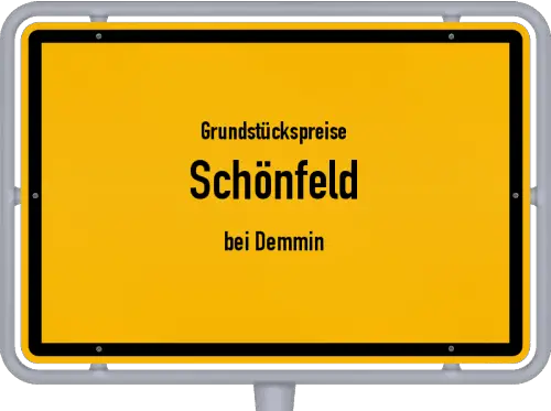 Grundstückspreise Schönfeld (bei Demmin) - Ortsschild von Schönfeld (bei Demmin)