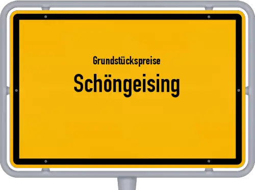 Grundstückspreise Schöngeising - Ortsschild von Schöngeising