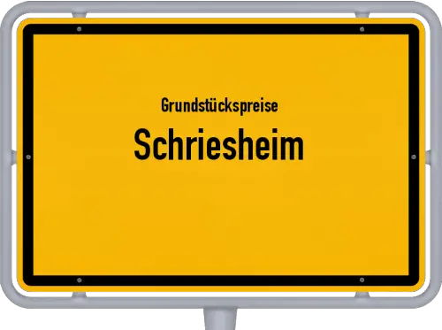 Grundstückspreise Schriesheim - Ortsschild von Schriesheim