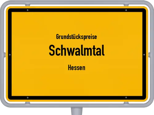 Grundstückspreise Schwalmtal (Hessen) - Ortsschild von Schwalmtal (Hessen)