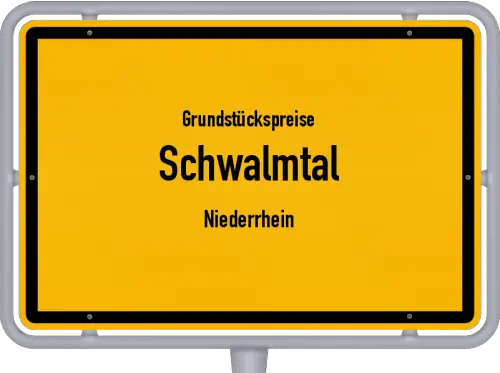 Grundstückspreise Schwalmtal (Niederrhein) - Ortsschild von Schwalmtal (Niederrhein)
