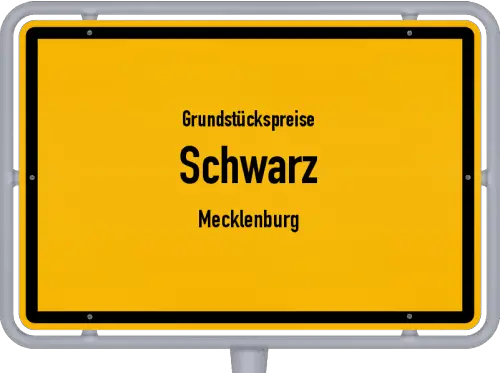 Grundstückspreise Schwarz (Mecklenburg) - Ortsschild von Schwarz (Mecklenburg)