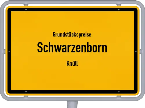 Grundstückspreise Schwarzenborn (Knüll) - Ortsschild von Schwarzenborn (Knüll)