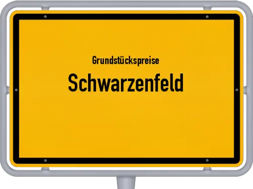 Grundstückspreise Schwarzenfeld - Ortsschild von Schwarzenfeld