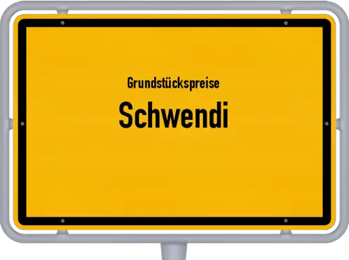 Grundstückspreise Schwendi - Ortsschild von Schwendi