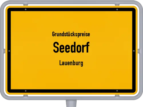 Grundstückspreise Seedorf (Lauenburg) - Ortsschild von Seedorf (Lauenburg)