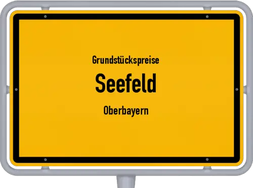 Grundstückspreise Seefeld (Oberbayern) - Ortsschild von Seefeld (Oberbayern)