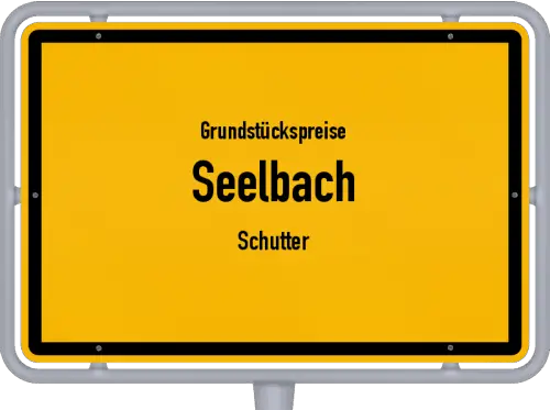 Grundstückspreise Seelbach (Schutter) - Ortsschild von Seelbach (Schutter)