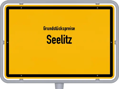 Grundstückspreise Seelitz - Ortsschild von Seelitz