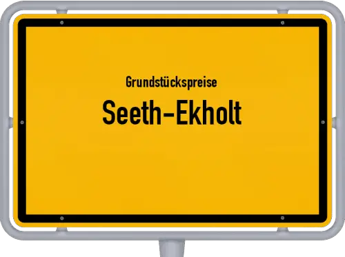 Grundstückspreise Seeth-Ekholt - Ortsschild von Seeth-Ekholt