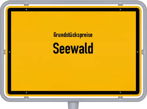 Grundstückspreise Seewald - Ortsschild von Seewald