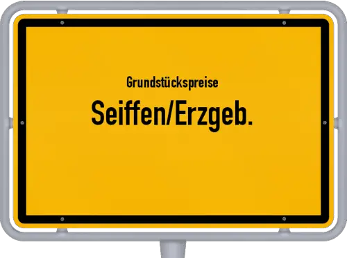 Grundstückspreise Seiffen/Erzgeb. - Ortsschild von Seiffen/Erzgeb.