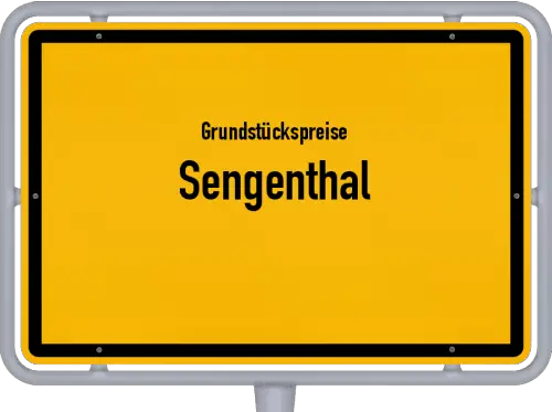 Grundstückspreise Sengenthal - Ortsschild von Sengenthal