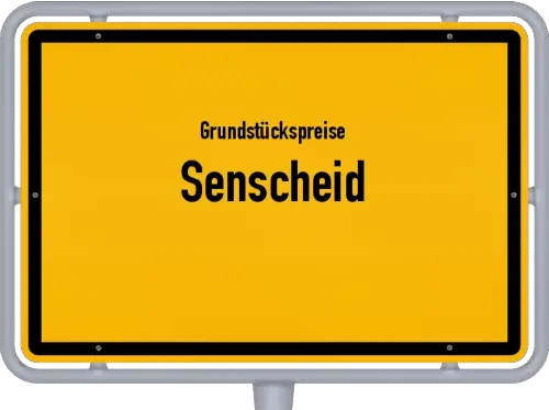 Grundstückspreise Senscheid - Ortsschild von Senscheid