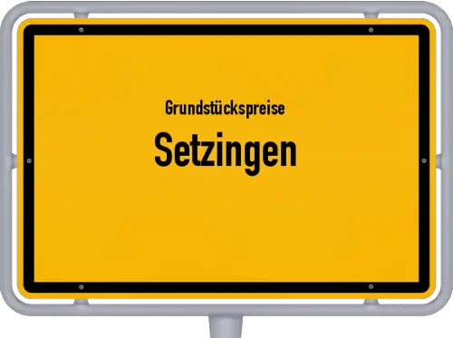Grundstückspreise Setzingen - Ortsschild von Setzingen