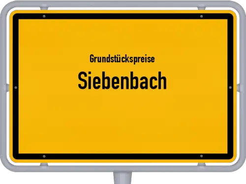 Grundstückspreise Siebenbach - Ortsschild von Siebenbach