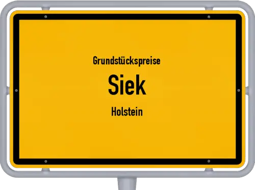 Grundstückspreise Siek (Holstein) - Ortsschild von Siek (Holstein)