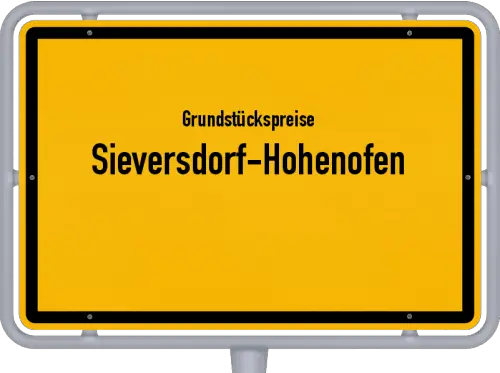 Grundstückspreise Sieversdorf-Hohenofen - Ortsschild von Sieversdorf-Hohenofen