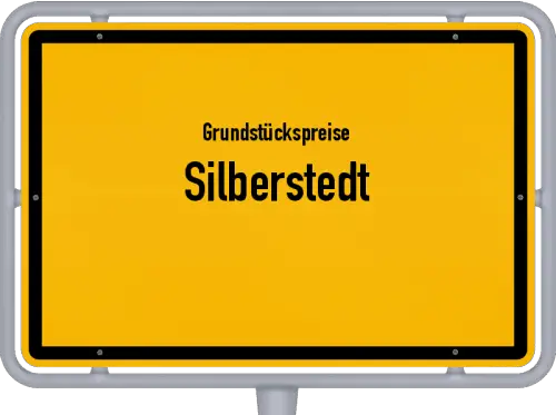 Grundstückspreise Silberstedt - Ortsschild von Silberstedt