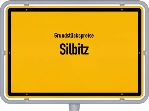 Grundstückspreise Silbitz - Ortsschild von Silbitz