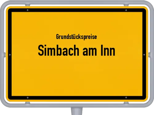 Grundstückspreise Simbach am Inn - Ortsschild von Simbach am Inn