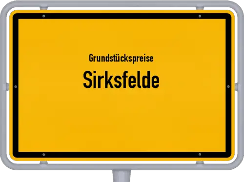 Grundstückspreise Sirksfelde - Ortsschild von Sirksfelde