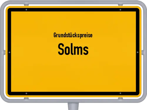 Grundstückspreise Solms - Ortsschild von Solms