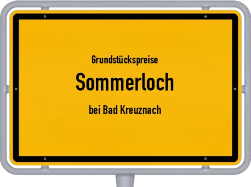 Grundstückspreise Sommerloch (bei Bad Kreuznach) - Ortsschild von Sommerloch (bei Bad Kreuznach)